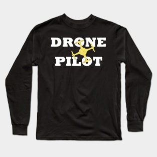 Drone Pilot Epic Long Sleeve T-Shirt